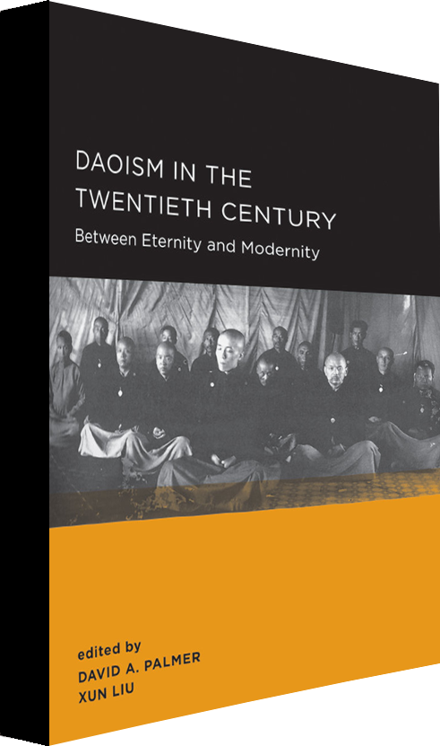 Daoism in the Twentieth Century: Between Eternity and Modernity