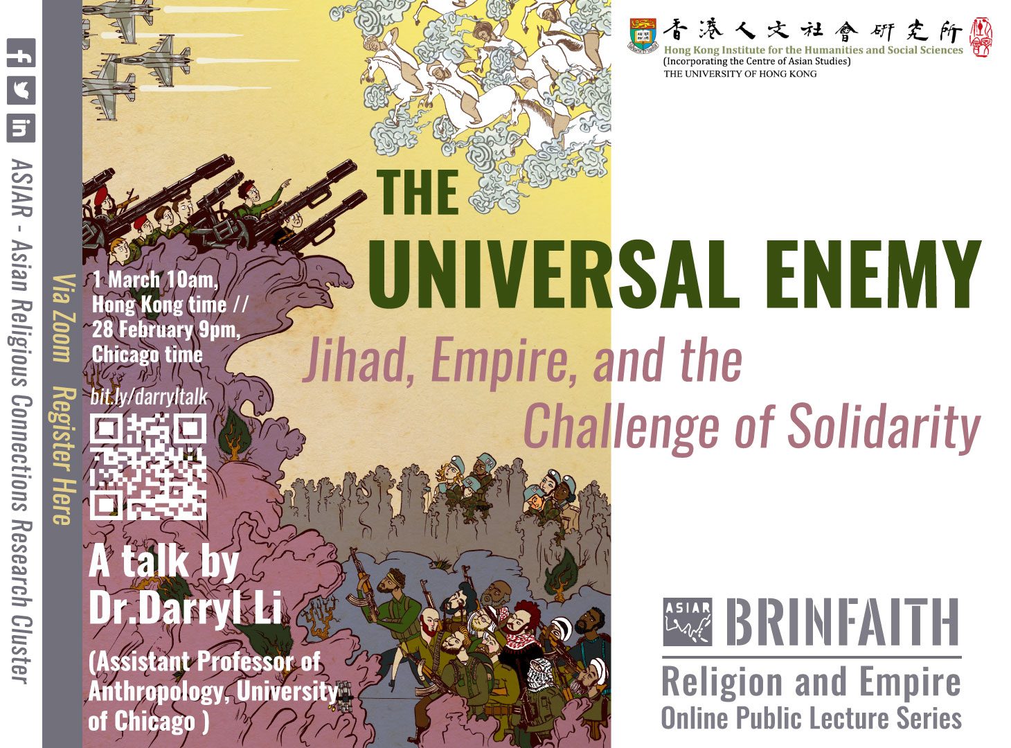 BRINFAITH Religion and Empire Lecture Series on “The Universal Enemy: Jihad, Empire, and the Challenge of Solidarity” by Dr. Darryl Li (March 1, 2021)