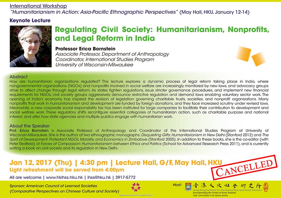 Lecture on “Regulating Civil Society: Humanitarianism, Nonproÿts, and Legal Reform in India” by Prof. Erica Bornstein (January 12, 2017)