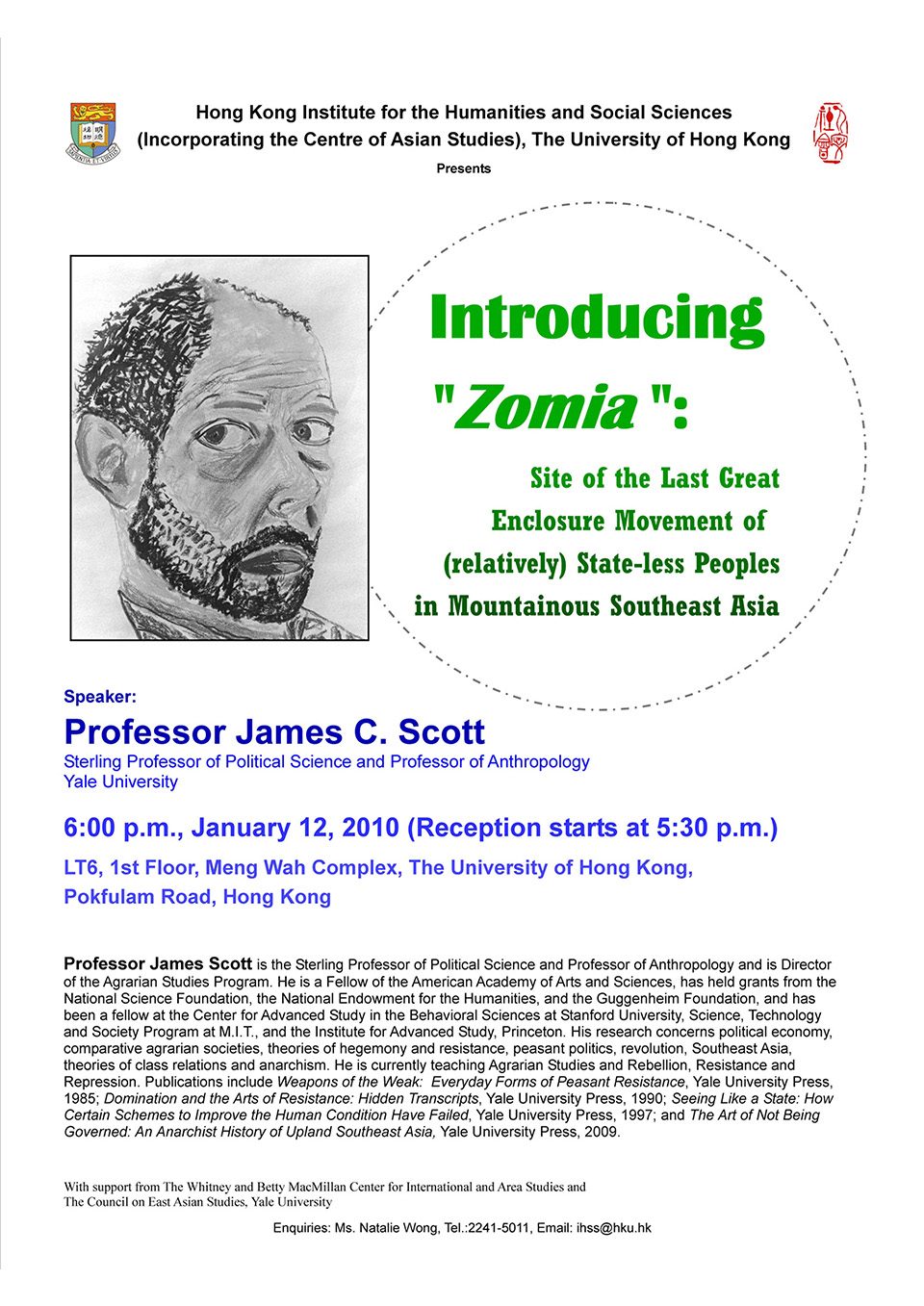 Public Lecture on “Introducing ‘Zomia’: Site of the Last Great Enclosure Movement of (relatively) State-less Peoples in Mountainous Southeast Asia” by Professor James C. Scott (January 12, 2010)