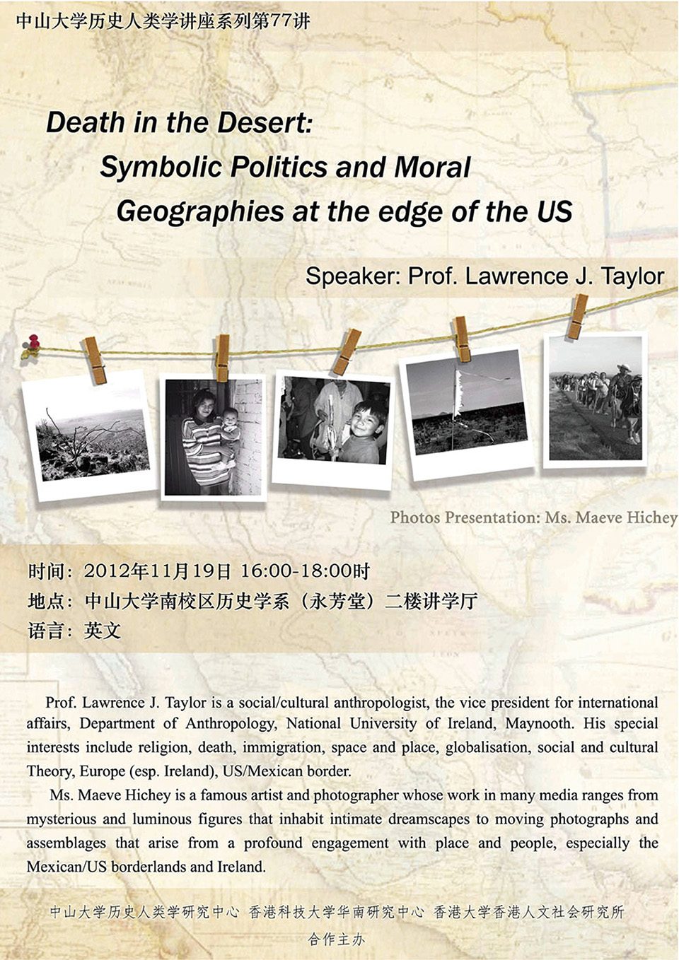 Historical Anthropology Lecture Series: Lecture on “Death in the Desert: Symbolic Politics and Moral Geographies at the edge of the US” by Professor Lawrence J. Taylor (November 19, 2012)