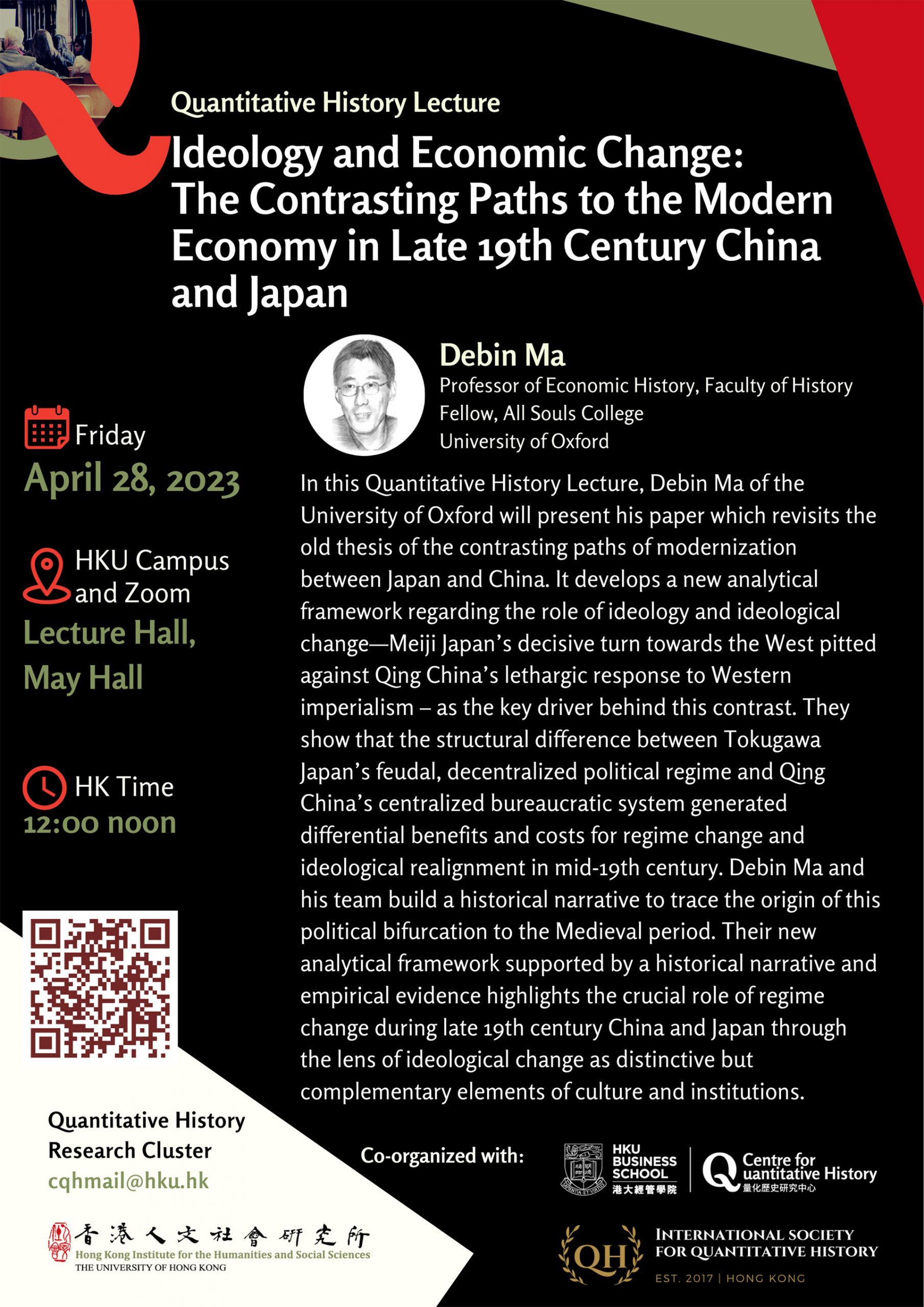 Quantitative History Lecture Series on “ Ideology and Economic Change: The Contrasting Paths to the Modern Economy in Late 19th Century China and Japan” by Professor Debin Ma (April 28, 2023)