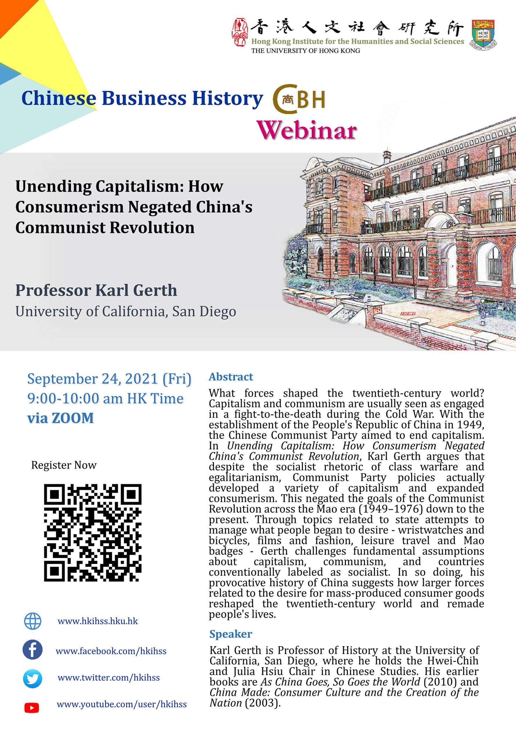 Chinese Business History Webinar on “Unending Capitalism: How Consumerism Negated China’s Communist Revolution” by Professor Karl Gerth (September 24, 2021)