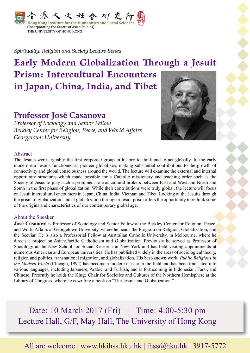 Spirituality, Religion and Society Lecture Series “Early Modern Globalization Through a Jesuit Prism: Intercultural Encounters in Japan, China, India, and Tibet” by Prof. José Casanova (March 10, 2017)