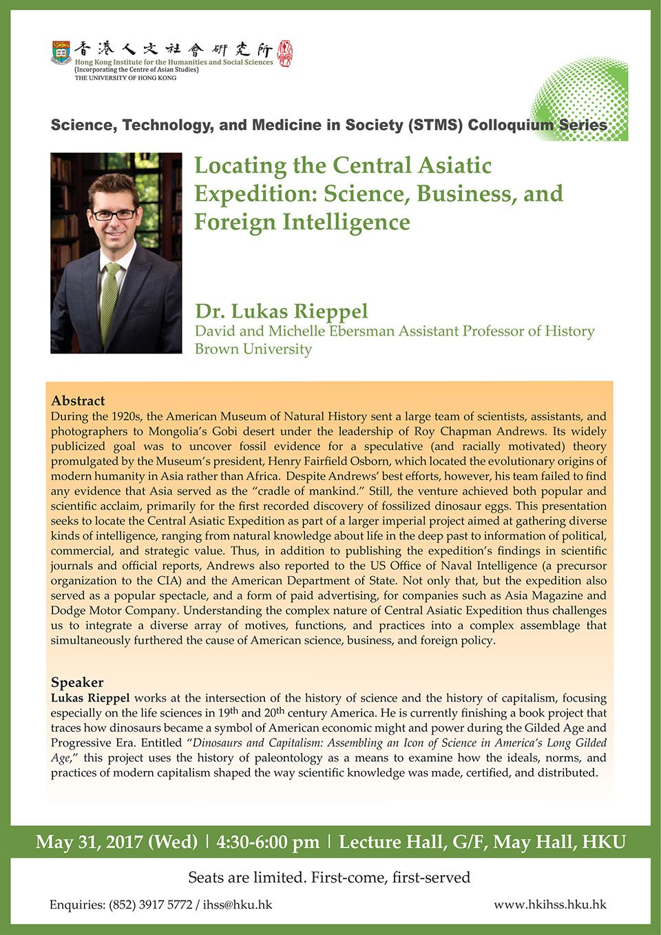 Science, Technology, and Medicine in Society (STMS) Colloquium Series “Locating the Central Asiatic Expedition: Science, Business, and Foreign Intelligence” by Dr. Lukas Rieppel (May 31, 2017)